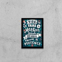 Quadro Deixe Ir O que Não Te Pertence 45x34cm - com vidro