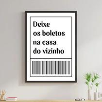 Quadro Deixe Os Boletos No Vizinho 60x40cm