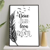 Quadro Deixe Pra Trás O Que Não Te Leva Pra Frente 33x24cm