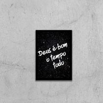 Quadro Deus É Bom O Tempo Todo 33X24Cm - Moldura Preta