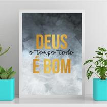Quadro Deus O Tempo Todo É Bom 24X18Cm - Com Vidro Branca Quadro Deus O Tempo Todo É Bom 24X18Cm - Com Vidro Branca