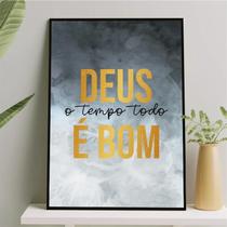 Quadro Deus O Tempo Todo É Bom 24X18Cm Preta Quadro Deus O Tempo Todo É Bom 24X18Cm Preta
