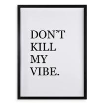 Quadro Don't Kill My Vibe 24x18cm