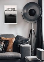 Quadro Don't Think Just Drive Fast - Vidro e Moldura Branca Tamanho:21cm x 30cm (A4)