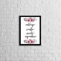 Quadro Entrego, Confio, Aceito - Flores 24x18cm - com vidro