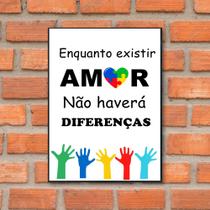 Quadro Escola Enquanto Existir Amor Conscientização 28x40cm