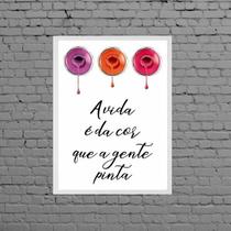 Quadro Esmaltes A Vida É Da Cor 33x24cm - com vidro