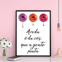 Quadro Esmaltes A Vida É Da Cor 33X24Cm Moldura Branca