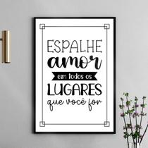 Quadro Espalhe Amor Em Todos Os Lugares 33x24cm - com vidro