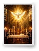 Quadro Espírito Santo Acima Do Altar Religião Cristã 40x60cm