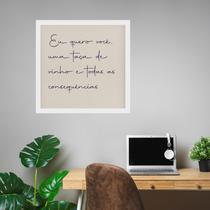 Quadro Eu Quero Você e Um Vinho - 33x33cm - com vidro