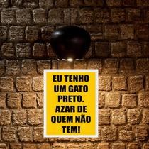 Quadro Eu Tenho Um Gato Preto Azar De Quem Não Tem 24x18cm - com vidro
