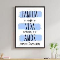 Quadro Família é Onde a Vida Começa - Azul 45x34cm - com vidro Quadro Família é Onde a Vida Começa - Azul 45x34cm - com vidro
