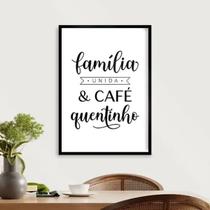 Quadro Família Unida e Café Quentinho 33x24cm - com vidro Quadro Família Unida e Café Quentinho 33x24cm - com vidro