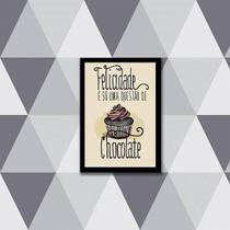 Quadro Felicidade É Só Uma Questão De Chocolate 24X18Cm