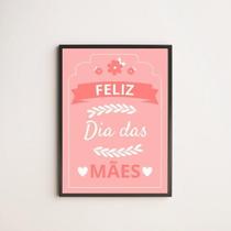 Quadro Feliz Dia Das Mães Fundo Rosa 33X24Cm - Com Vidro