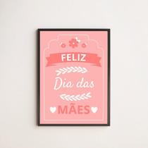 Quadro Feliz Dia Das Mães Fundo Rosa 33x24cm - com vidro