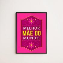 Quadro Floral Melhor Mãe Do Mundo 33X24Cm - Com Vidro