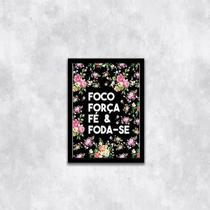 Quadro Foco, Força, Fé E Foda-Se 45X34Cm Com Vidro Preta