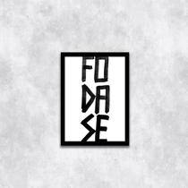 Quadro Foda-se 24x18cm - com vidro