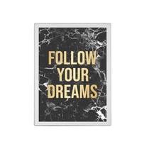 Quadro Follow Your Dreams Mármore 45X34Cm Moldura Branca Quadro Follow Your Dreams Mármore 45X34Cm Moldura Branca