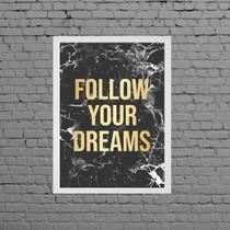 Quadro Follow Your Dreams Mármore 45X34Cm Moldura Preta Quadro Follow Your Dreams Mármore 45X34Cm Moldura Preta