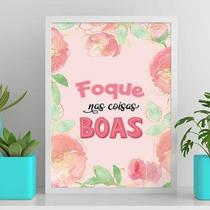 Quadro Foque Nas Coisas Boas 33X24Cm - Com Vidro Branca