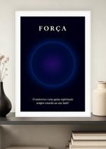 Quadro Força Energia Interior com Vidro e Moldura Branca Tamanho:21cm x 30cm (A4)