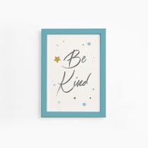 Quadro Frase Be Kind Azul e Estrela Moldura Azul 22x32cm