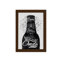 Quadro Frase Boteco Garrafa Moldura Marrom 22x32cm
