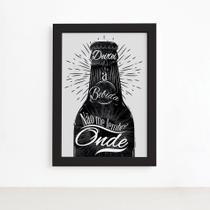 Quadro Frase Boteco Garrafa Moldura Preta 33x43cm Quadro Frase Boteco Garrafa Moldura Preta 33x43cm