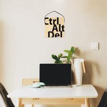 Quadro Frase CTRL ALT DEL Quadro Frase CTRL ALT DEL