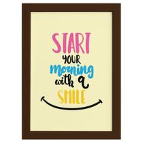Quadro Frase de Motivação Morning Smile Moldura Marrom 33x43
