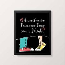 Quadro Frase Loucuras Parecidas 24x18cm