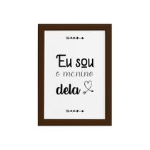 Quadro Frase Namorados Menino Dela Moldura Marrom 33x43cm