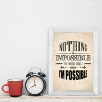Quadro Frase Nothing is impossible 33x43cm Moldura Branca Quadro Frase Nothing is impossible 33x43cm Moldura Branca