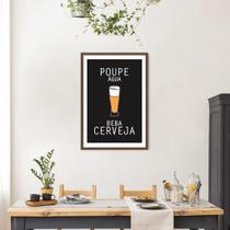 Quadro Frase Poupe Água Beba Cerveja 43x30 Caixa Marrom Moldura Caixa, Marrom Cafe