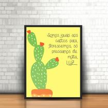 Quadro Frase Reflexiva Cactos Florescer Luz Moldura 30x40cm Quadro Frase Reflexiva Cactos Florescer Luz Moldura 30x40cm