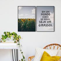 Quadro Frase Seja um Girassol 62x43 2-43x30 Filete Preto Moldura Filete, Preta