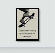Quadro Frases Do Skate com Moldura E Acetato Tamanho A3