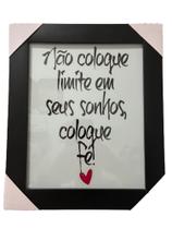 Quadro frases motivacionais, Não coloque limite em seus sonhos coloque Fé Quadro frases motivacionais, Não coloque limite em seus sonhos coloque Fé
