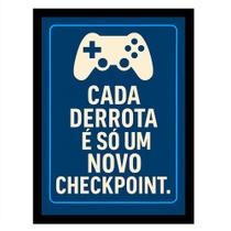 Quadro Gamer "Cada Derrota é só um novo Checkpoint"Azul