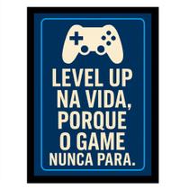 Quadro Gamer"Level up na vida,Porque o Game nunca Para" Azul Quadro Gamer"Level up na vida,Porque o Game nunca Para" Azul