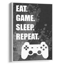 Quadro Gamer Lifestyle - Eat Game Sleep Repeat