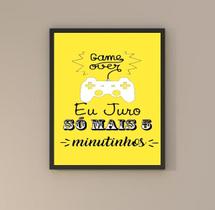 Quadro Gamer - Só Mais 5 Minutos 33x24cm - com vidro