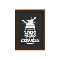 Quadro Geek Jedi Lado Negro Cerveja Moldura Marrom 33x43cm