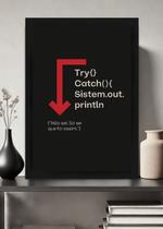 Quadro Geek Try Catch Java Com Vidro e Moldura.png Tamanho:21cm x 30cm (A4) Quadro Geek Try Catch Java Com Vidro e Moldura.png Tamanho:21cm x 30cm (A4)