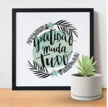 Quadro gratidao muda tudo 24x24cm ideias171737243