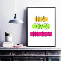 Quadro Here Comes The Sun- Colorido 33x24cm - com vidro