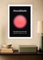 Quadro Humildade/Aprendizado com Vidro e Moldura Branca Tamanho:21cm x 30cm (A4) Quadro Humildade/Aprendizado com Vidro e Moldura Branca Tamanho:21cm x 30cm (A4)